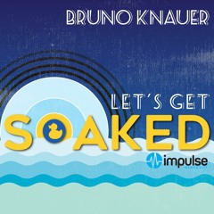 Setmix #07 - Let's Get Soaked (Impulse - México)