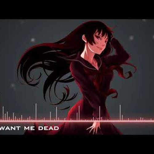 She Want Me Dead
