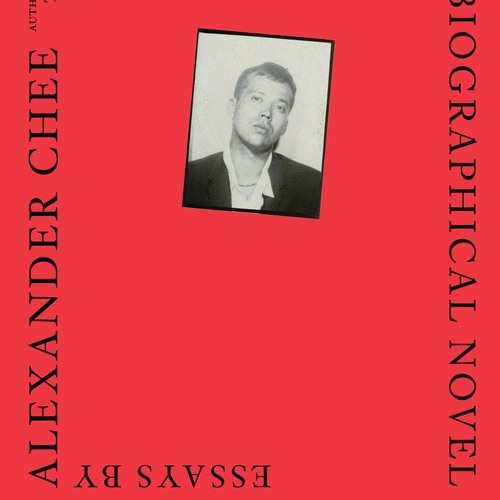 Cheedee Alexander Stream How to Write an Autobiographical Novel by Alexander Chee by ...
