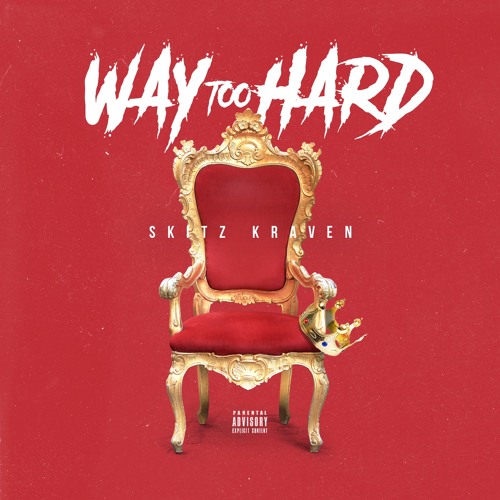 Way Too Hard