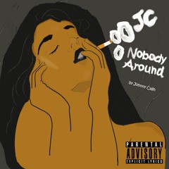 Nobody Around Prod. by Mega Beats