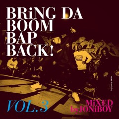 Bring Da Boom Bap Back Vol.3 Mixed By Joniboy