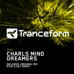 Charls Mind - Dreamers (Kiyoi & Eky Remix) [TF034] *Out 23rd April*