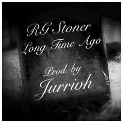 Long Time Ago (Prod. by Jurrivh)