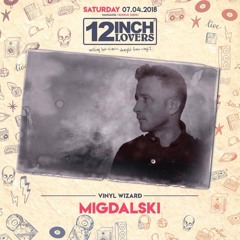 Migdalski Live @ 12 inch lovers Hangar Bokrijk :  07 april 2018