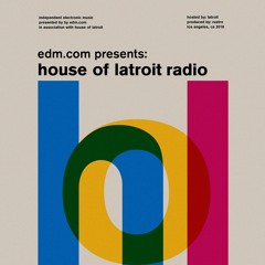 House of Latroit Radio (EP 1)