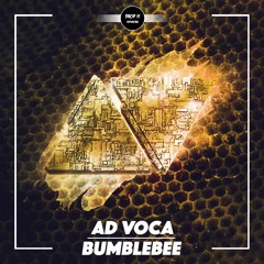 Ad Voca - Bumblebee [DROP IT NETWORK EXCLUSIVE]