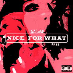 Drake - Nice For What - OvALoAD