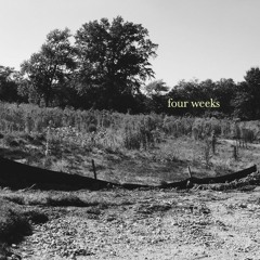 four weeks