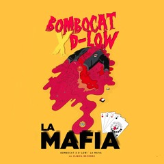 Bombocat - La Mafia Ft. D - Low (Original Bass)