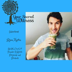 Ep: 25 Ryan Martin - Health Coach, Podcast Host and Founder of Revive