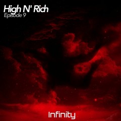 Infinity -  Episode 9 (High 'n' Rich Guestmix)