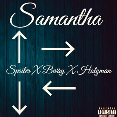 Samantha - Barry x Holyman x Spoiler