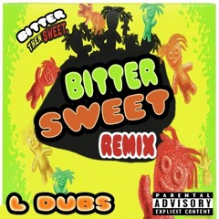 L Dubs- Bitter Sweet (lil yacht remix)
