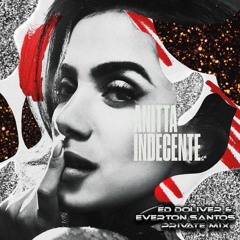 Anitta - Indecente (Ed Oliver & Everton Santos Private Mix)