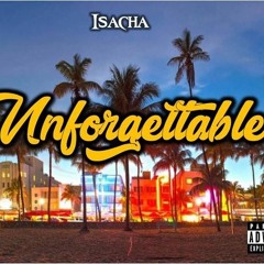 Isacha - Unforgettable (Freestyle)