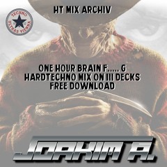 HT ARCHIV - 1 Hour of brainfucking Hardtechno on 3 Decks!  Joakim A. - Free Download