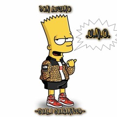 .U.N.O. x. Don Luciano -Guala Guaranteed- Ft. .T.U.B.B.$., CG