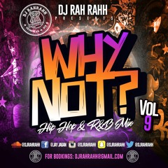 DJ RaH RahH - Why Not Vol. 9 - Hip hop & R&B