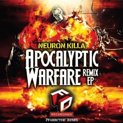 NeuroN KiLLa -  APOCALYPTIC WARFARE  Preview (Pfarrcyde Remix)