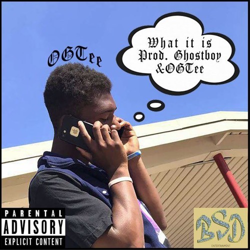 What It Is (Prod. OGTee & GhostBoy!)
