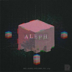 ALEPH - OUTLINES - DEMO TRACK