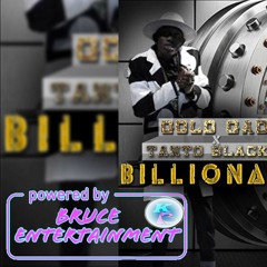 Gold Gad - Billionaire ft Tanto Blacks