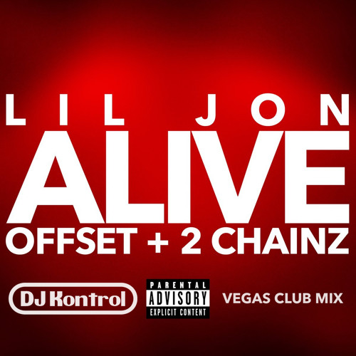 Alive (DJ Kontrol Vegas Club Mix)