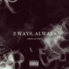 2 Ways, Always (Feat. Kaybow)