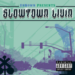#1 Thinkin To Myself [Slowtown Livin]