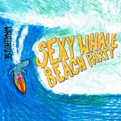 Sexy Whale Beach Party