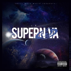 LR- Supernova (Produced By Z.Will for Blu Majic Beat Co.)