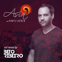"Festa Asia  feat Ponte Aerea" Mixed by Beto Ribeiro