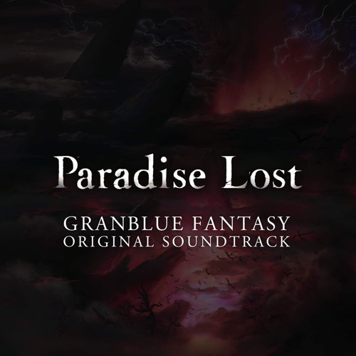Paradise Lost Granblue Fantasy By Lieat On Soundcloud Hear The