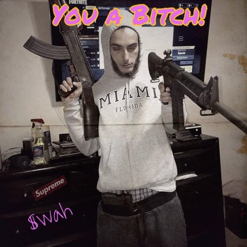 YOU A BITCH! prod. Kashblak