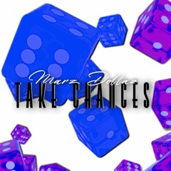 Marz Dollaz Take Chances