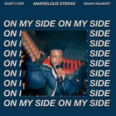 Marvelous Stefan - On My Side ft. Saint Lyor