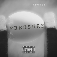 Reggie - Pressure