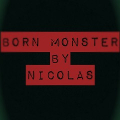 Born Monster by Nicolas