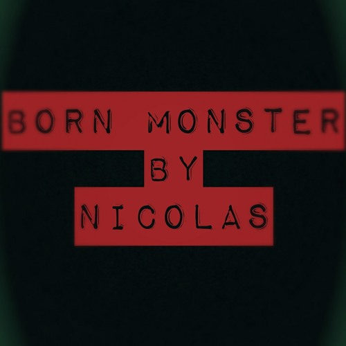Born Monster by Nicolas