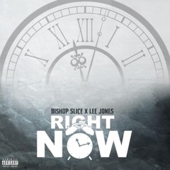 Right Now Ft. Lee Jones