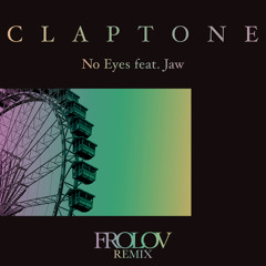 Claptone - No Eyes (Frolov EZY Remix)