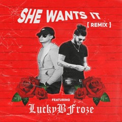 AV- SHE WANTS IT (SPANISH REMIX) FT. LUCKYBFROZE