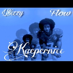 L Bizzy ft FLOW-Kaepernicc