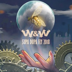 W&W - Supa Dupa Fly 2018 (Extended Mix)