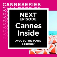 Cannes Inside - Par Sophie-Marie Larrouy (jour 4)