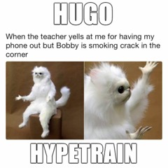 Hugo Hypetrain - But Bobby is smoking crack in the corner mix
