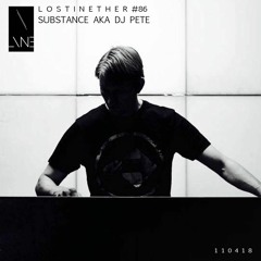 Lost In Ether | Podcast #86 | Substance aka DJ Pete