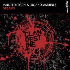 Marcelo Fratini & Luciano Martinez - Dreams [FSOE Clandestine]