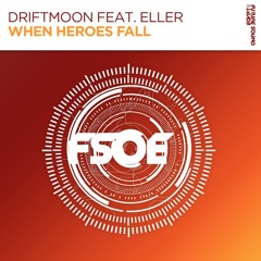 Driftmoon feat. Eller - When Heroes Fall [FSOE]